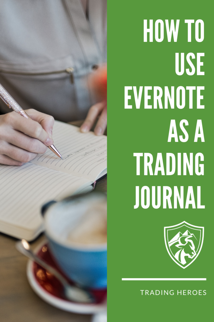 How To Use Evernote As A Trading Journal Journal Software Evernote 